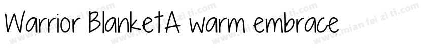 Warrior BlanketA warm embrace for a字体转换